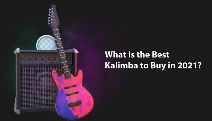Best Kalimba to Buy