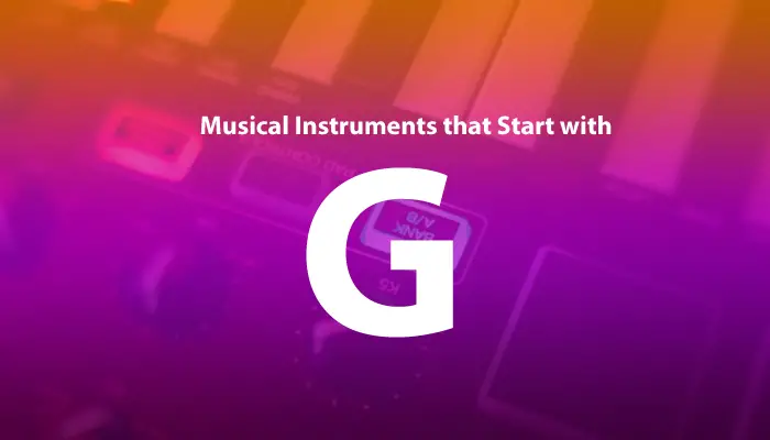 Musical Instruments that start with G