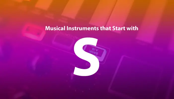 Musical Instruments that Start with S