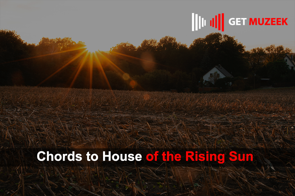 Chords to House of the Rising Sun