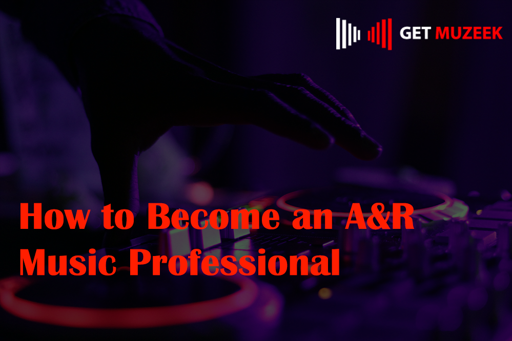 How to Become an A&R Music Professional