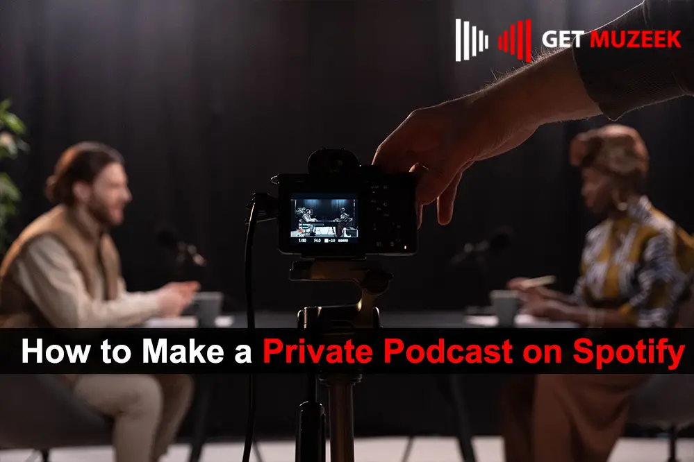 How to Make a Private Podcast on Spotify