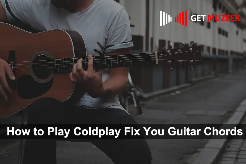 How to Play Coldplay Fix You Guitar Chords