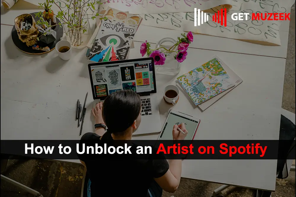 How to Unblock an Artist on Spotify