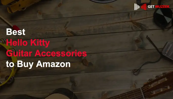 Best Hello Kitty Guitar Accessories