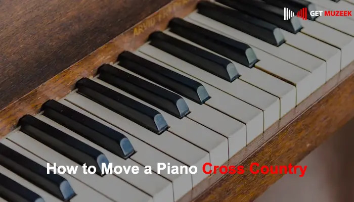 How to Move a Piano Cross Country