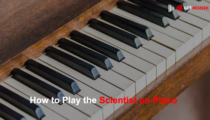 How to Play the Scientist on Piano