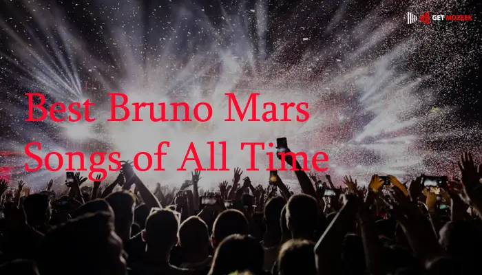 Best Bruno Mars Songs of All Time