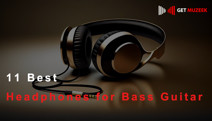 11 Best Headphones for Bass Guitar