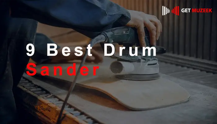 9 Best Drum Sander