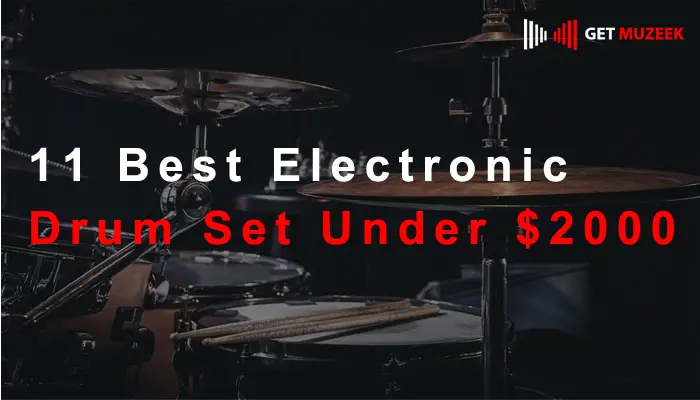 11 Best Electronic Drum Set Under $2000