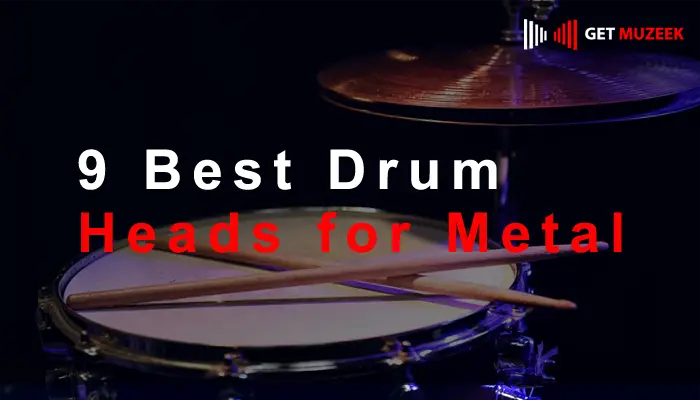 9 Best Drum Heads for Metal