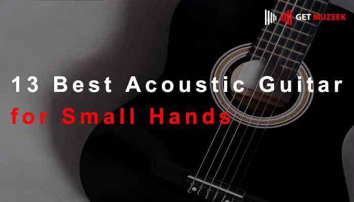 13 Best Acoustic Guitar for Small Hands