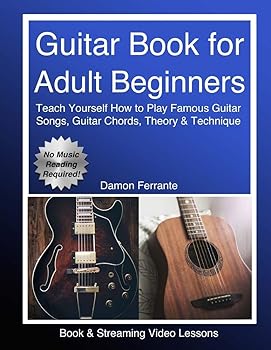 Guitar Book for Adult Beginners by Damon Ferrante