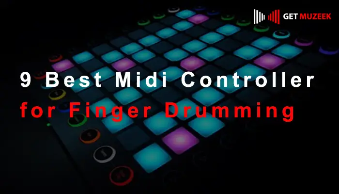 9 Best Midi Controller for Finger Drumming